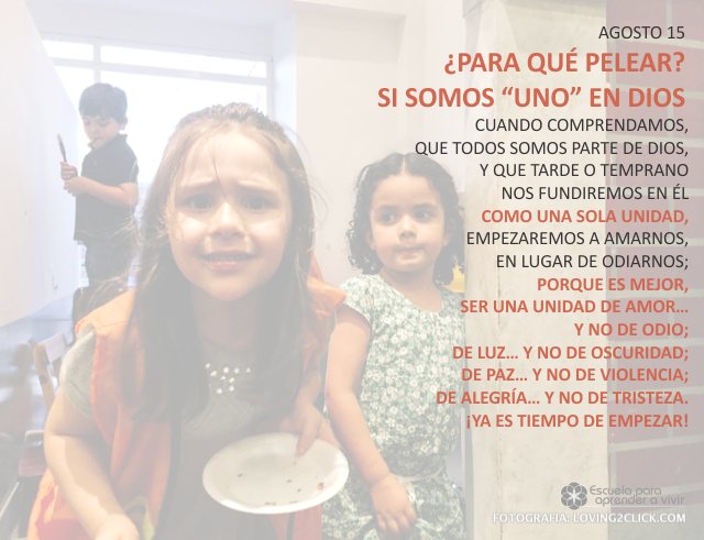 ¿Para qué pelear? Si somos uno en Dios